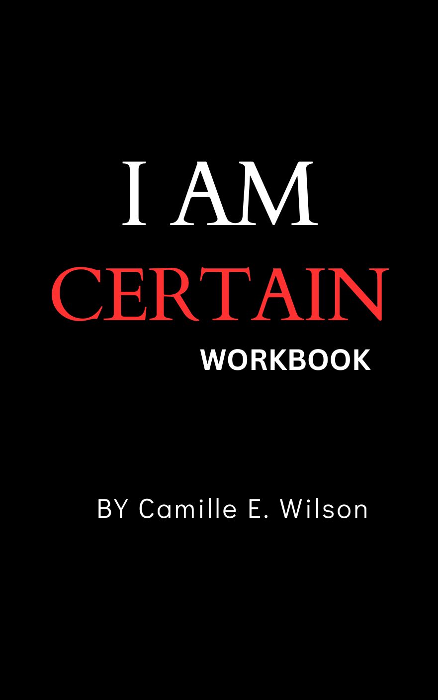 I AM Certain Workbook book cover